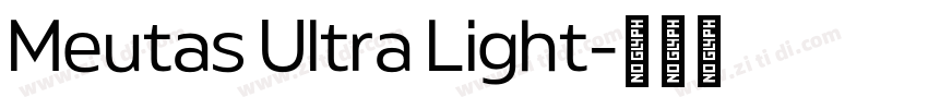 Meutas Ultra Light字体转换 Meutas Ultra Light字体转换